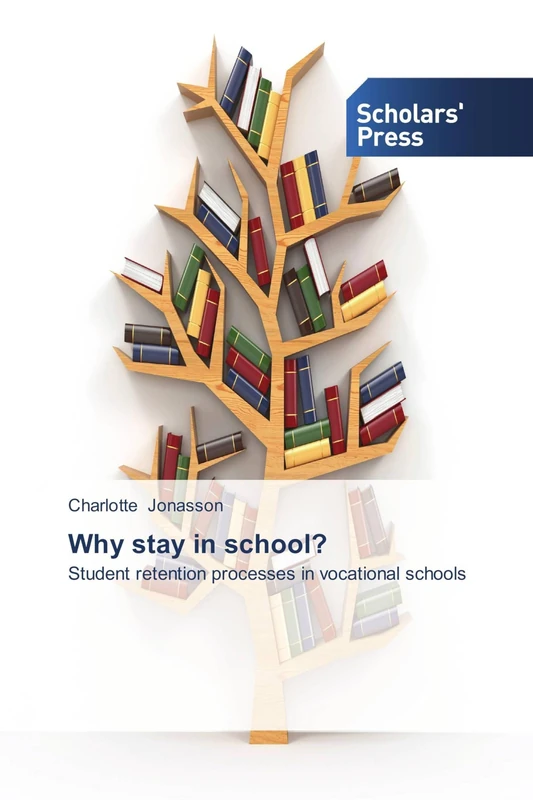 Why stay in school?: Student retention processes in vocational schools