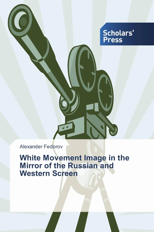 White Movement Image in the Mirror of the Russian and Western Screen - Image 1