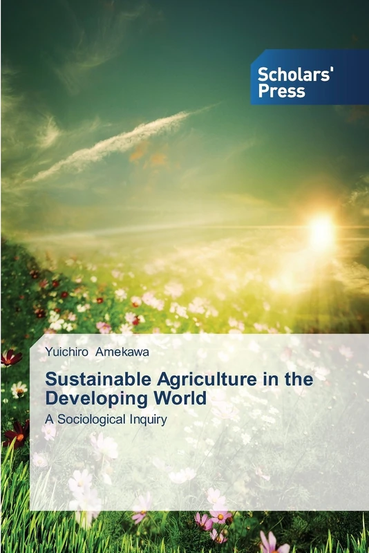 Sustainable Agriculture in the Developing World: A Sociological Inquiry