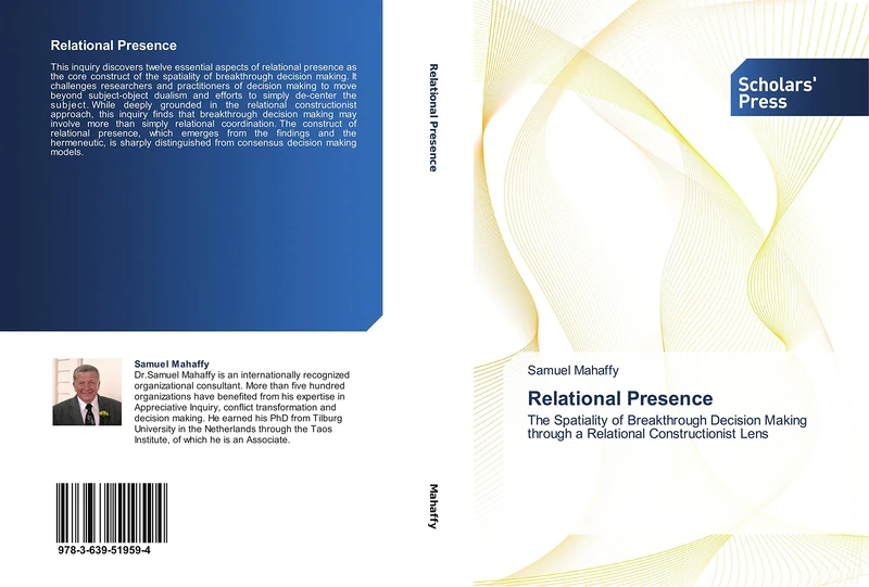 Relational Presence: The Spatiality of Breakthrough Decision Making through a Relational Constructionist Lens