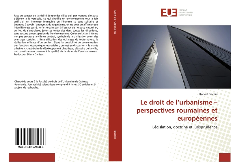 Le droit de l’urbanisme – perspectives roumaines et européennes: Législation, doctrine et jurisprudence