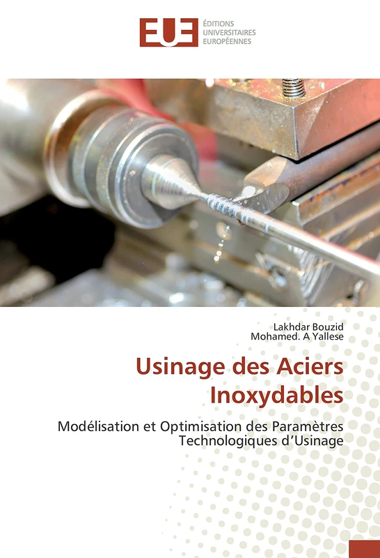 Usinage des Aciers Inoxydables: Modélisation et Optimisation des Paramètres Technologiques d’Usinage