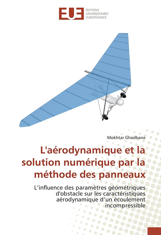 L'aérodynamique et la solution numérique par la méthode des panneaux: L’influence des paramètres géométriques d'obstacle sur les caractéristiques aérodynamique d’un écoulement incompressible - Image 1