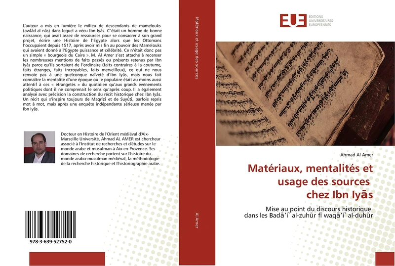 Matériaux, mentalités et usage des sources chez Ibn Iyās: Mise au point du discours historique dans les Badāʼiʽ al-zuhūr fī waqāʼiʽ al-duhūr: Mise au ... dans les Bad¿¿i¿ al-zuh¿r f¿ waq¿¿i¿ al-duh¿r - Image 1