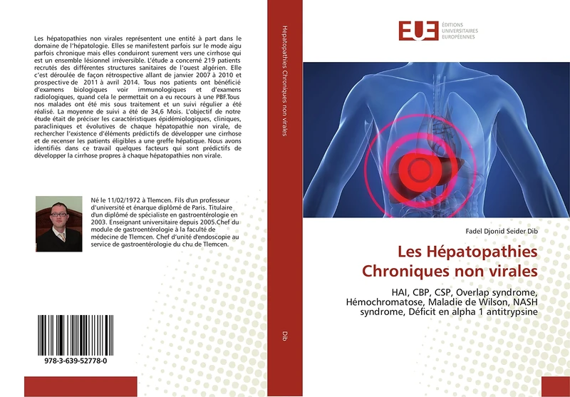 Les Hépatopathies Chroniques non virales: HAI, CBP, CSP, Overlap syndrome, Hémochromatose, Maladie de Wilson, NASH syndrome, Déficit en alpha 1 antitrypsine