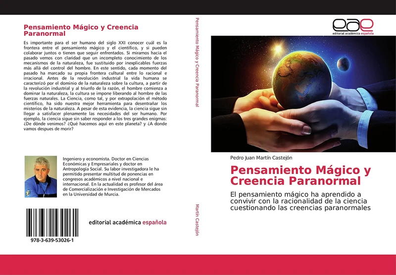 Pensamiento Mágico y Creencia Paranormal: El pensamiento mágico ha aprendido a convivir con la racionalidad de la ciencia cuestionando las creencias paranormales