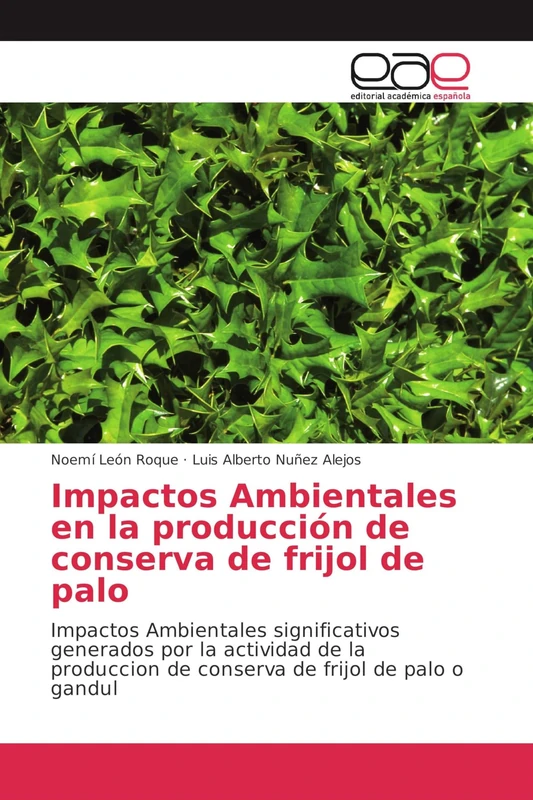 Impactos Ambientales en la producción de conserva de frijol de palo: Impactos Ambientales significativos generados por la actividad de la produccion de conserva de frijol de palo o gandul - Image 1