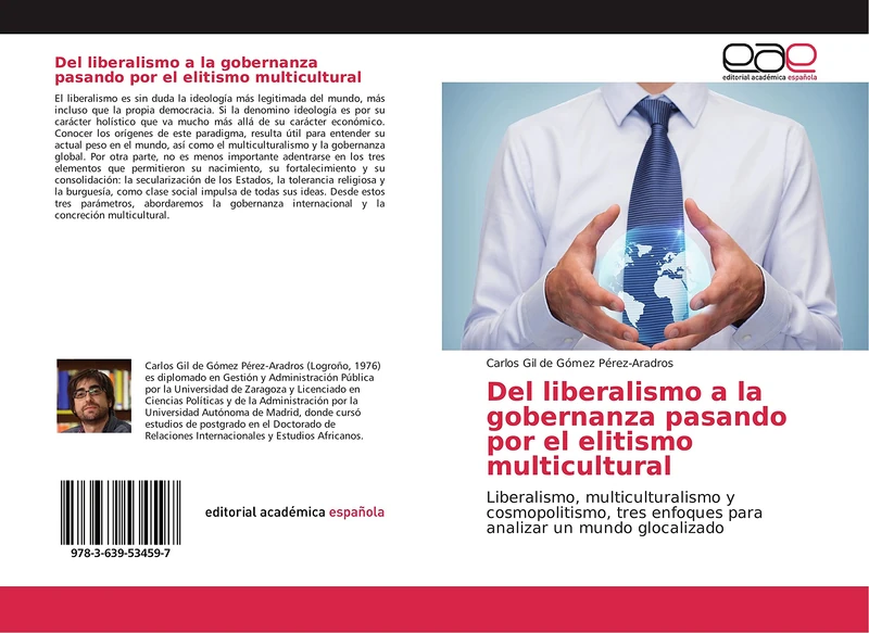 Del liberalismo a la gobernanza pasando por el elitismo multicultural: Liberalismo, multiculturalismo y cosmopolitismo, tres enfoques para analizar un mundo glocalizado