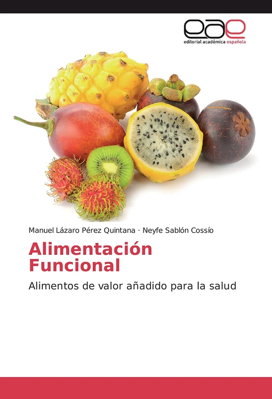 Alimentación Funcional: Alimentos de valor añadido para la salud