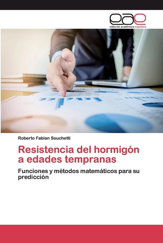 Resistencia del hormigón a edades tempranas: Funciones y métodos matemáticos para su predicción