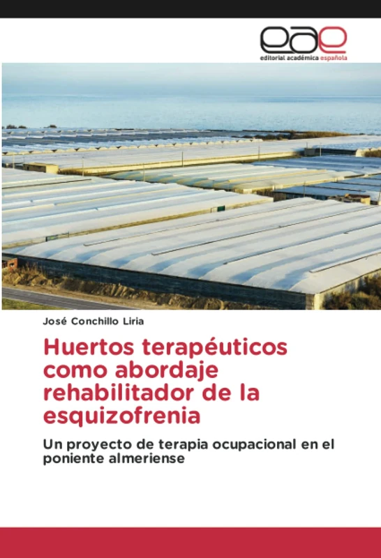Huertos terapéuticos como abordaje rehabilitador de la esquizofrenia: Un proyecto de terapia ocupacional en el poniente almeriense - Image 1