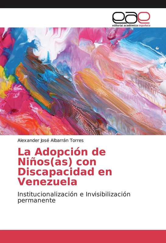 La Adopción de Niños(as) con Discapacidad en Venezuela: Institucionalización e Invisibilización permanente