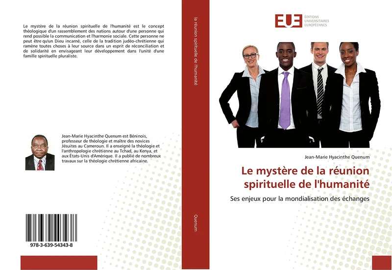 Le mystère de la réunion spirituelle de l'humanité: Ses enjeux pour la mondialisation des échanges