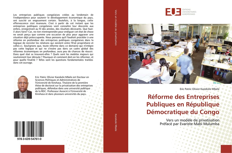 Réforme des Entreprises Publiques en République Démocratique du Congo: Vers un modèle de privatisation Préfacé par Evariste Mabi Mulumba