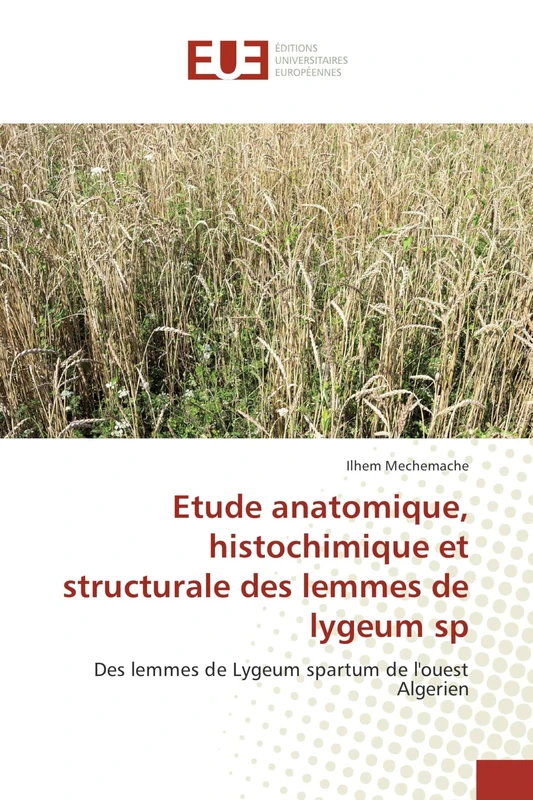 Etude anatomique, histochimique et structurale des lemmes de lygeum sp: Des lemmes de Lygeum spartum de l'ouest Algerien - Image 1