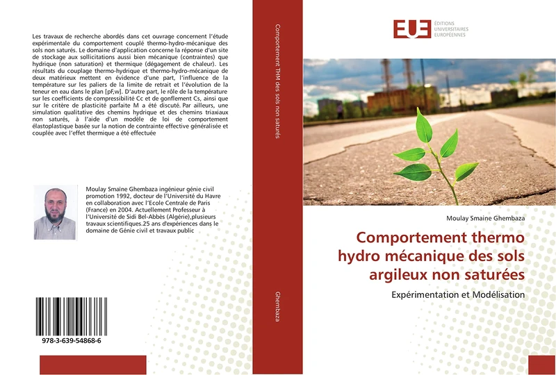 Comportement thermo hydro mécanique des sols argileux non saturées: Expérimentation et Modélisation