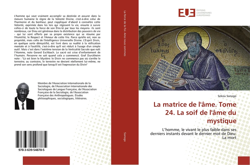 La matrice de l'âme. Tome 24. La soif de l'âme du mystique: L’homme, le vivant le plus faible dans ses derniers instants devant le dernier mot de Dieu: La mort
