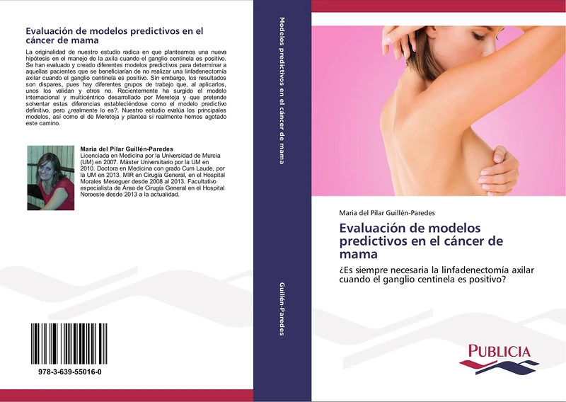 Evaluación de modelos predictivos en el cáncer de mama: ¿Es siempre necesaria la linfadenectomía axilar cuando el ganglio centinela es positivo?