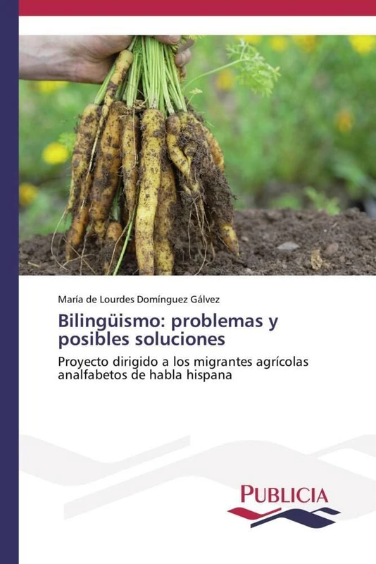 Bilingüismo: problemas y posibles soluciones: Proyecto dirigido a los migrantes agrícolas analfabetos de habla hispana - Image 1