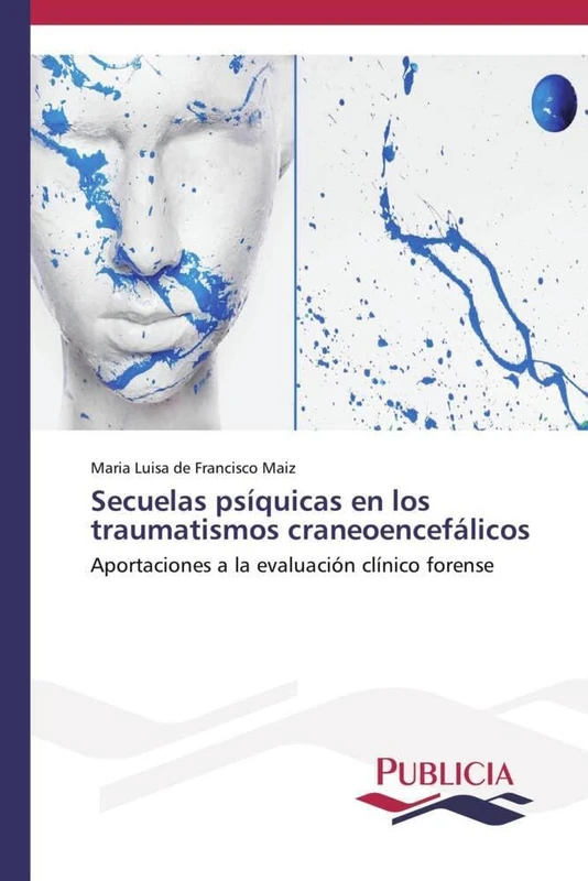 Secuelas psíquicas en los traumatismos craneoencefálicos: Aportaciones a la evaluación clínico forense