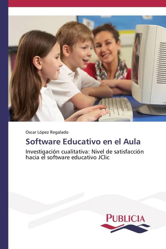 Software Educativo en el Aula: Investigación cualitativa: Nivel de satisfacción hacia el software educativo JClic