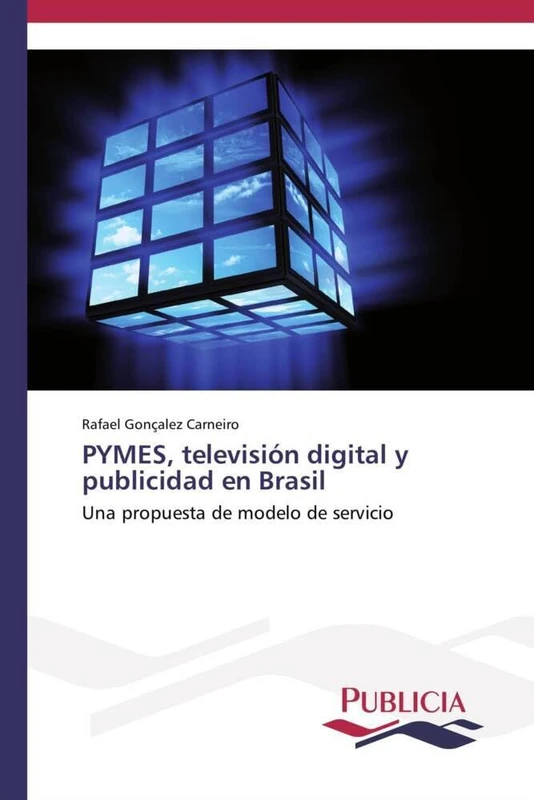 PYMES, televisión digital y publicidad en Brasil: Una propuesta de modelo de servicio