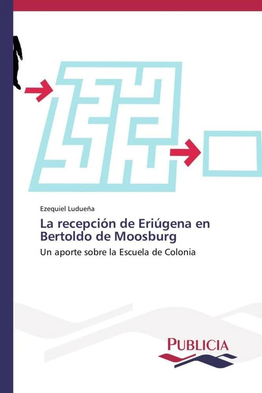 La recepción de Eriúgena en Bertoldo de Moosburg: Un aporte sobre la Escuela de Colonia - Image 1