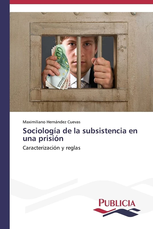 Sociología de la subsistencia en una prisión: Caracterización y reglas