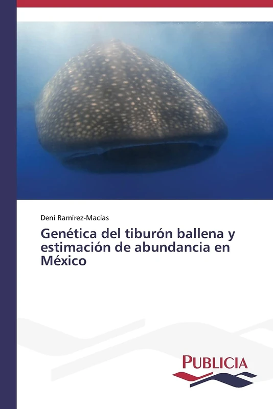 Genética del tiburón ballena y estimación de abundancia en México