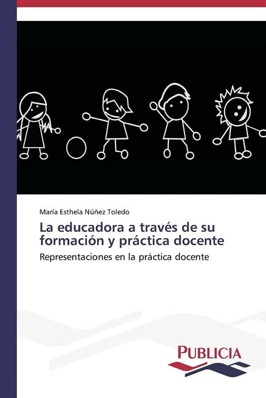 La educadora a través de su formación y práctica docente: Representaciones en la práctica docente - Image 1