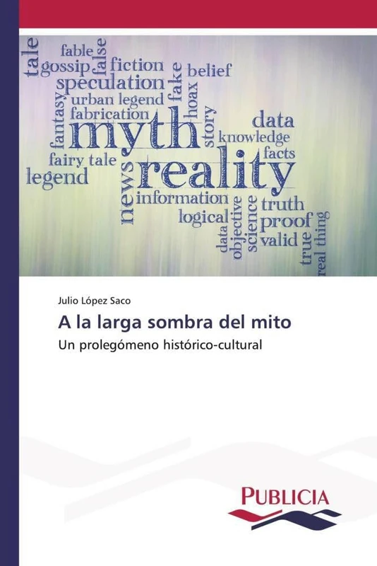 A la larga sombra del mito: Un prolegómeno histórico-cultural - Image 1