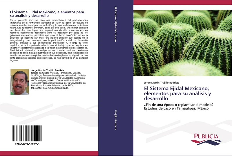 El Sistema Ejidal Mexicano, elementos para su análisis y desarrollo: ¿Fin de una época o replantear el modelo? Estudios de caso en Tamaulipas, México