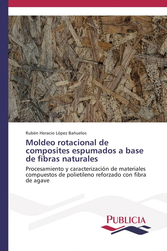 Moldeo rotacional de composites espumados a base de fibras naturales: Procesamiento y caracterización de materiales compuestos de polietileno reforzado con fibra de agave
