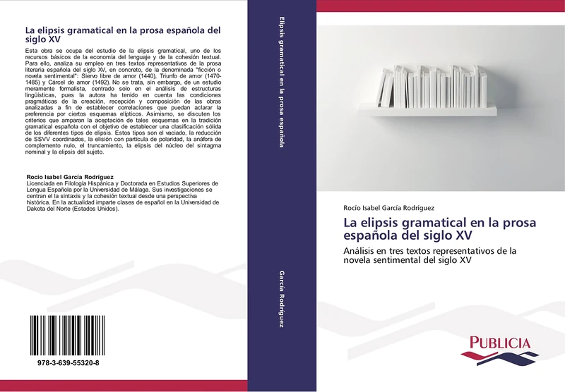 La elipsis gramatical en la prosa española del siglo XV: Análisis en tres textos representativos de la novela sentimental del siglo XV