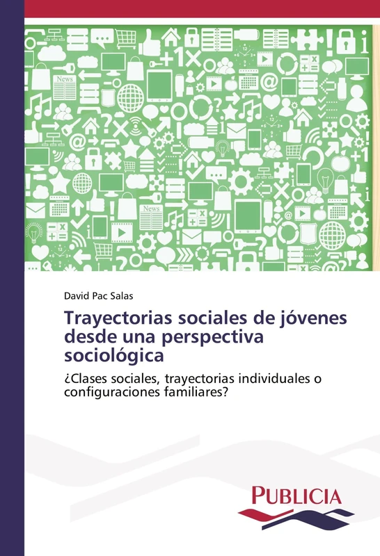 Trayectorias sociales de jóvenes desde una perspectiva sociológica: ¿Clases sociales, trayectorias individuales o configuraciones familiares? - Image 1