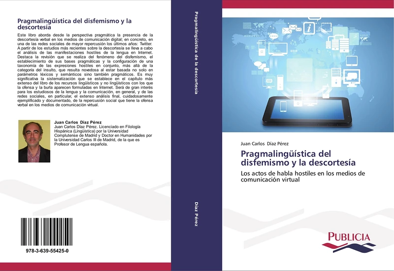 Pragmalingüística del disfemismo y la descortesía: Los actos de habla hostiles en los medios de comunicación virtual