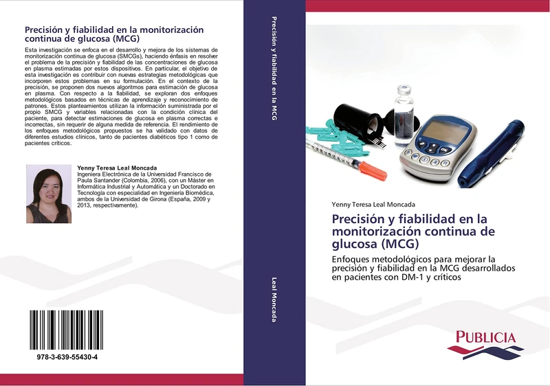 Precisión y fiabilidad en la monitorización continua de glucosa (MCG): Enfoques metodológicos para mejorar la precisión y fiabilidad en la MCG desarrollados en pacientes con DM-1 y críticos