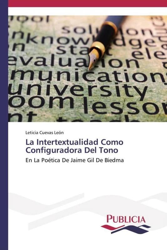 La Intertextualidad Como Configuradora Del Tono: En La Poética De Jaime Gil De Biedma