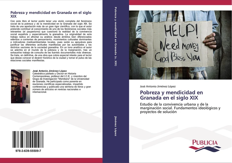 Pobreza y mendicidad en Granada en el siglo XIX: Estudio de la convivencia urbana y de la marginación social. Fundamentos ideológicos y proyectos de solución