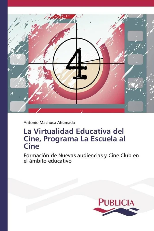 La Virtualidad Educativa del Cine, Programa La Escuela al Cine: Formación de Nuevas audiencias y Cine Club en el ámbito educativo