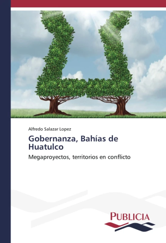 Gobernanza, Bahías de Huatulco: Megaproyectos, territorios en conflicto
