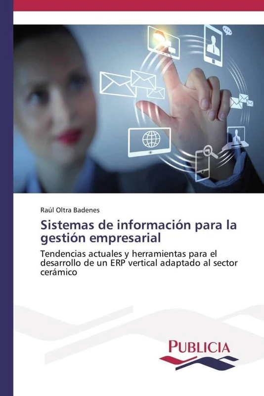 Sistemas de información para la gestión empresarial: Tendencias actuales y herramientas para el desarrollo de un ERP vertical adaptado al sector cerámico - Image 1