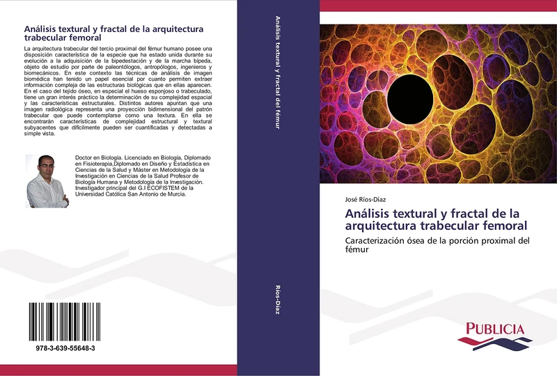 Análisis textural y fractal de la arquitectura trabecular femoral: Caracterización ósea de la porción proximal del fémur