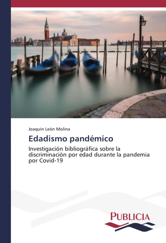 Edadismo pandémico: Investigación bibliográfica sobre la discriminación por edad durante la pandemia por Covid-19