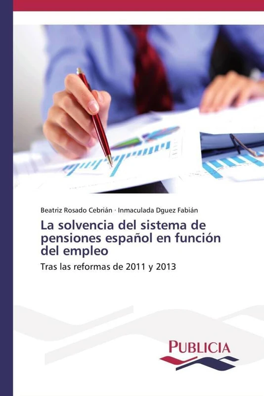 La solvencia del sistema de pensiones español en función del empleo: Tras las reformas de 2011 y 2013