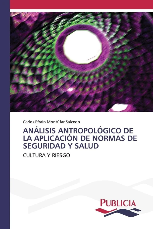 Análisis Antropológico de la Aplicación de Normas de Seguridad Y Salud: CULTURA Y RIESGO - Image 1