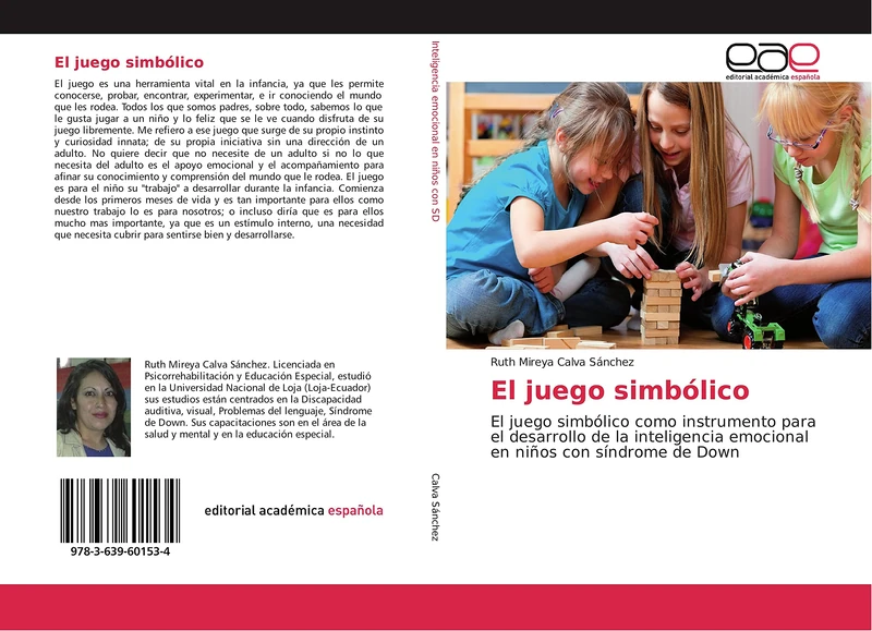 El juego simbólico: El juego simbólico como instrumento para el desarrollo de la inteligencia emocional en niños con síndrome de Down