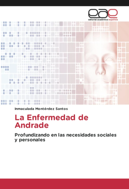 La Enfermedad de Andrade: Profundizando en las necesidades sociales y personales