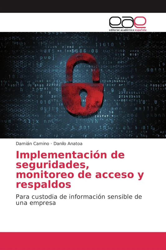 Implementación de seguridades, monitoreo de acceso y respaldos: Para custodia de información sensible de una empresa - Image 1