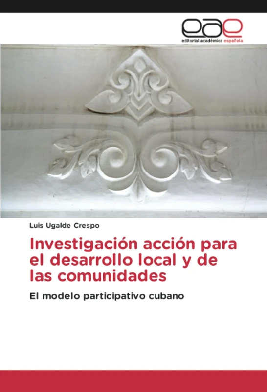 Investigación acción para el desarrollo local y de las comunidades: El modelo participativo cubano - Image 1
